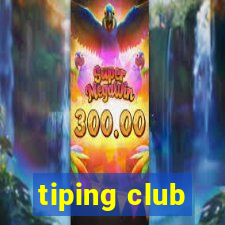 tiping club