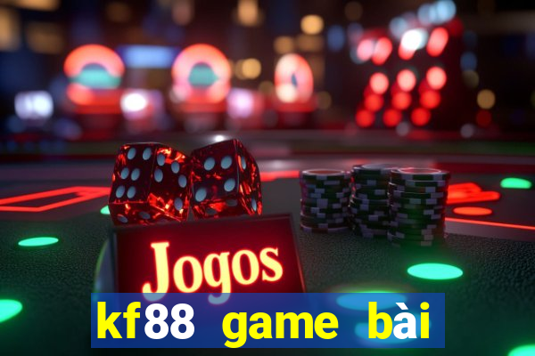 kf88 game bài đổi thưởng