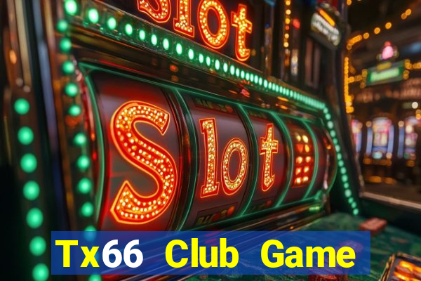 Tx66 Club Game Bài 6789