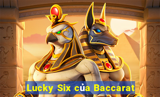 Lucky Six của Baccarat