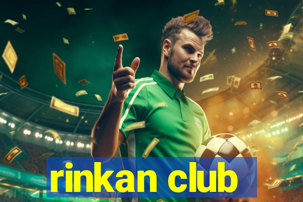 rinkan club