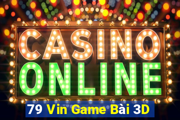 79 Vin Game Bài 3D