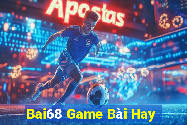 Bai68 Game Bài Hay