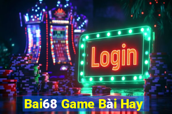 Bai68 Game Bài Hay