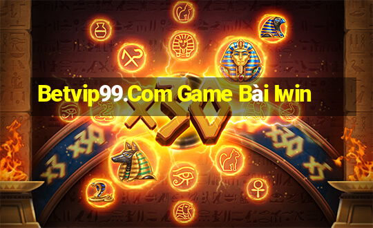 Betvip99.Com Game Bài Iwin