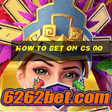 how to bet on cs go