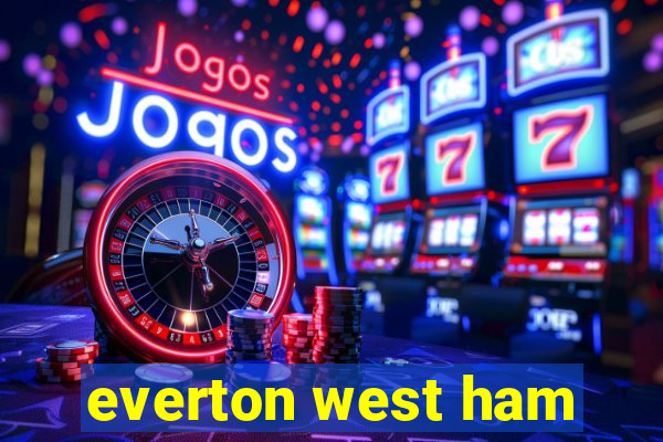 everton west ham