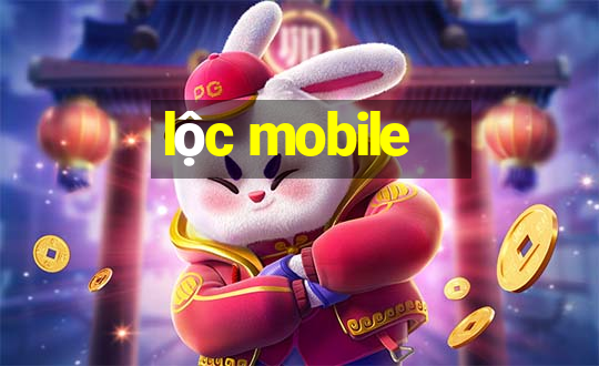 lộc mobile