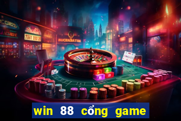 win 88 cổng game quốc tế