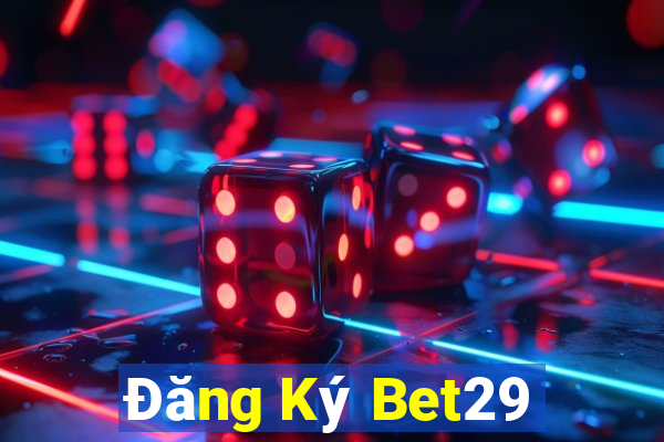 Đăng Ký Bet29