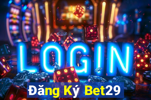 Đăng Ký Bet29