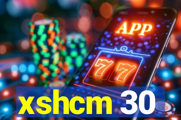 xshcm 30