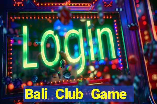 Bali Club Game Bài B88