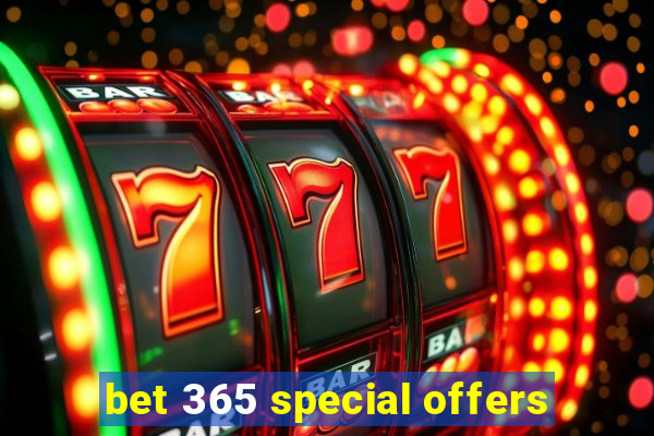 bet 365 special offers