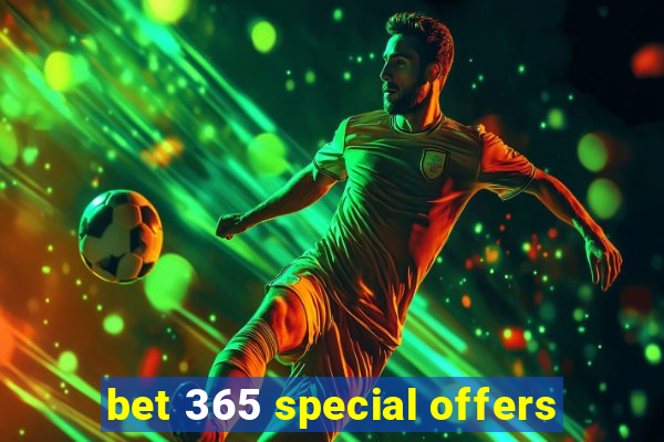 bet 365 special offers