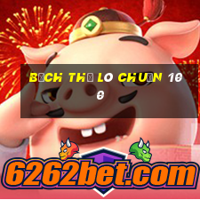 bạch thủ lô chuẩn 100