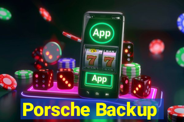 Porsche Backup