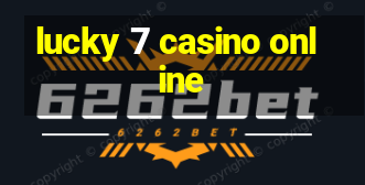 lucky 7 casino online