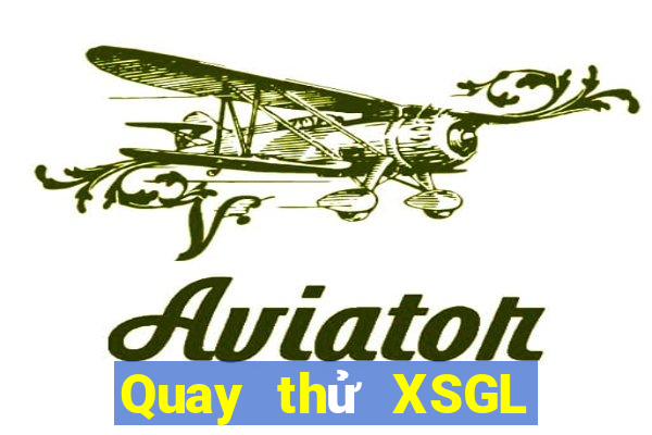 Quay thử XSGL ngày 11