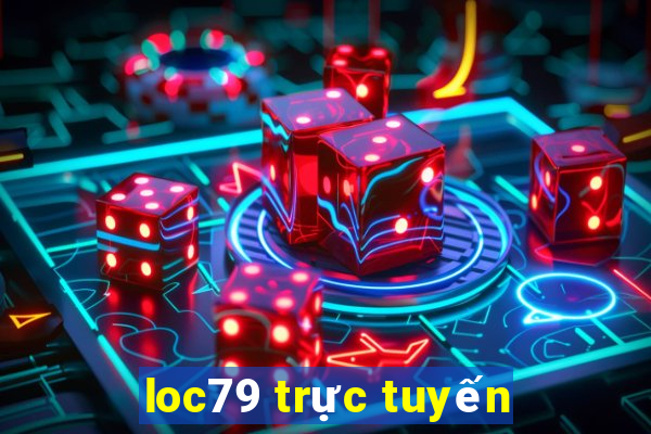 loc79 trực tuyến