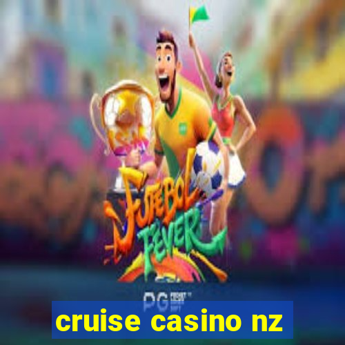 cruise casino nz