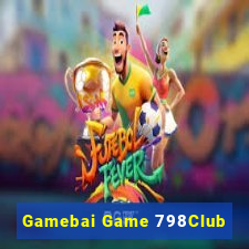 Gamebai Game 798Club