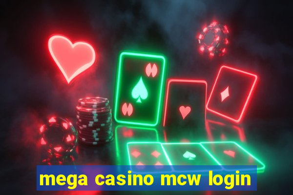 mega casino mcw login