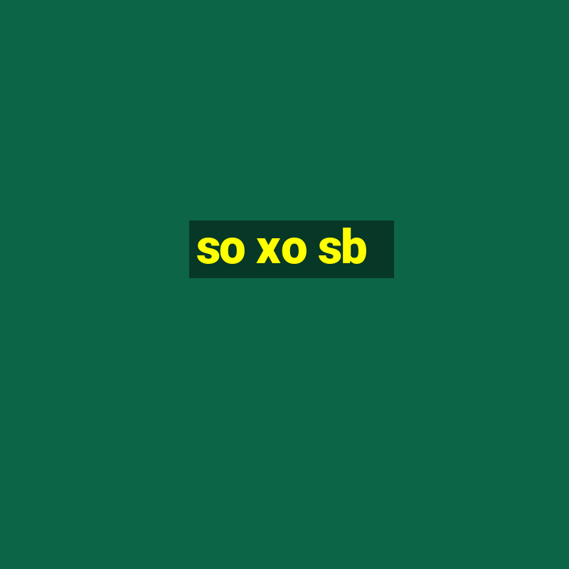 so xo sb