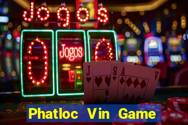 Phatloc Vin Game Bài 2022