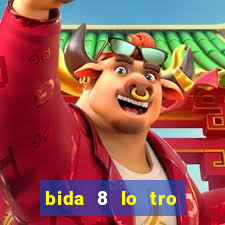 bida 8 lo tro choi viet