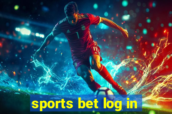 sports bet log in