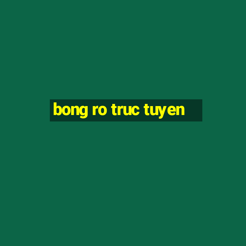 bong ro truc tuyen