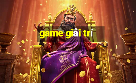 game giải trí