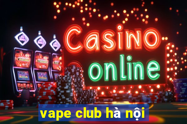 vape club hà nội