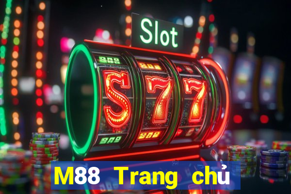 M88 Trang chủ của trang web Đinh Kim