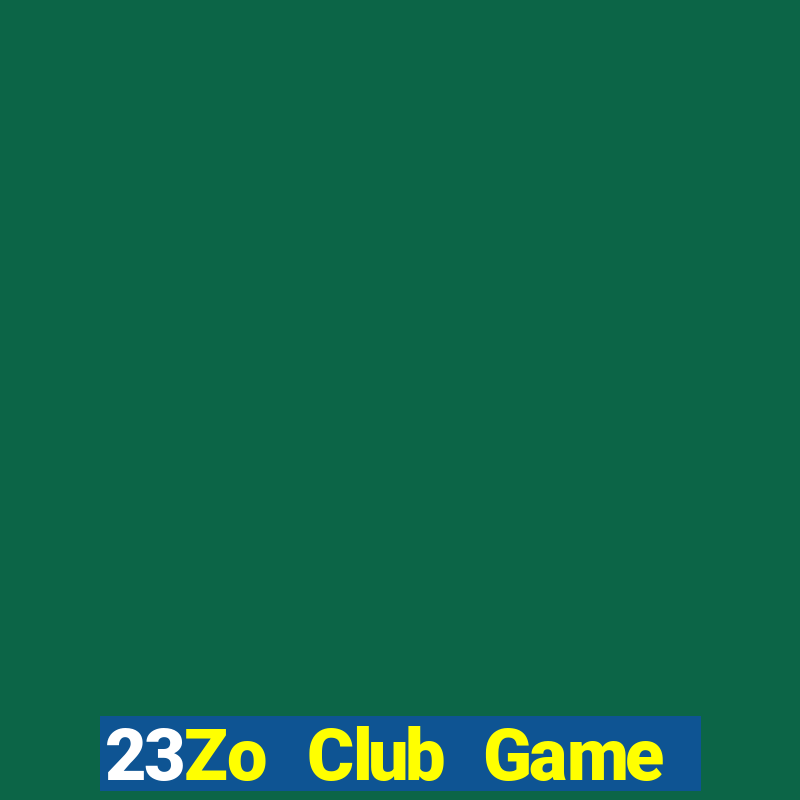 23Zo Club Game Bài Ma Cao