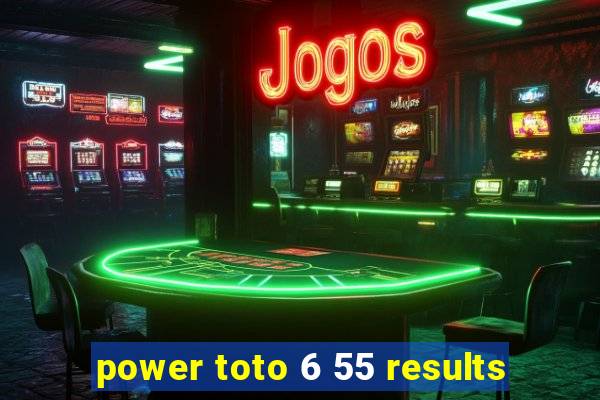 power toto 6 55 results