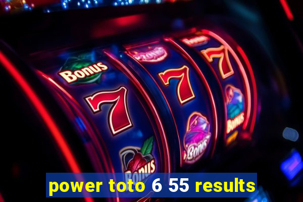 power toto 6 55 results