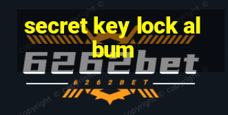 secret key lock album