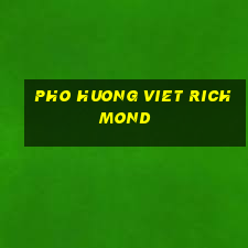 pho huong viet richmond