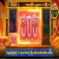 igame casino kokemuksia