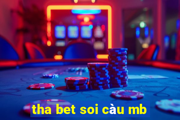 tha bet soi càu mb