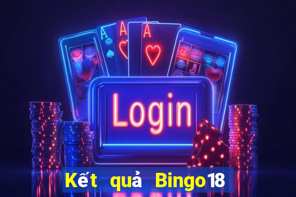 Kết quả Bingo18 ngày thứ năm