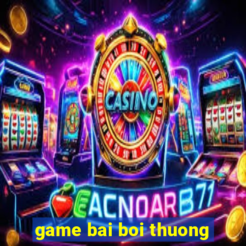 game bai boi thuong