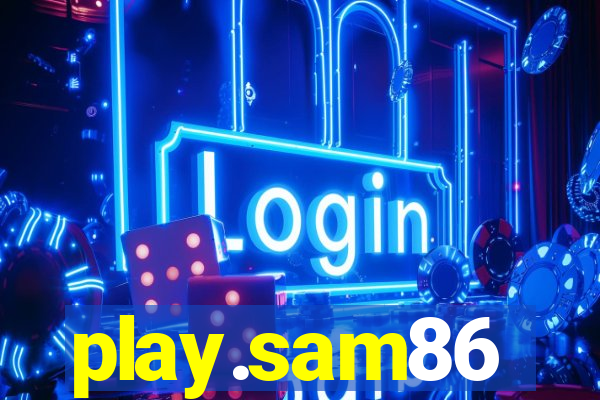 play.sam86