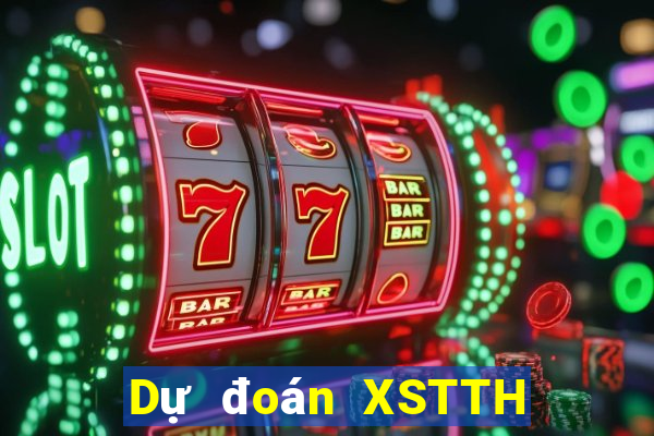 Dự đoán XSTTH thứ hai