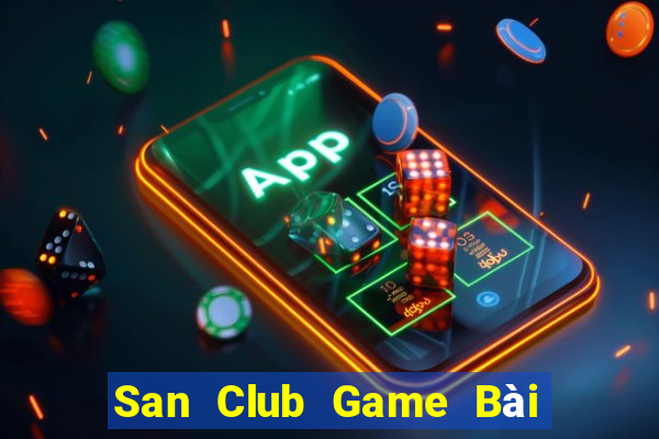 San Club Game Bài Slot Đổi Thưởng