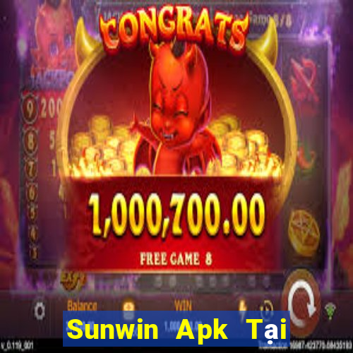 Sunwin Apk Tại Game Bài Đổi Thưởng