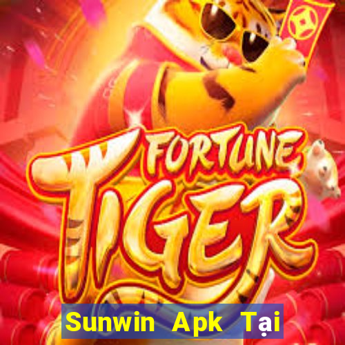 Sunwin Apk Tại Game Bài Đổi Thưởng