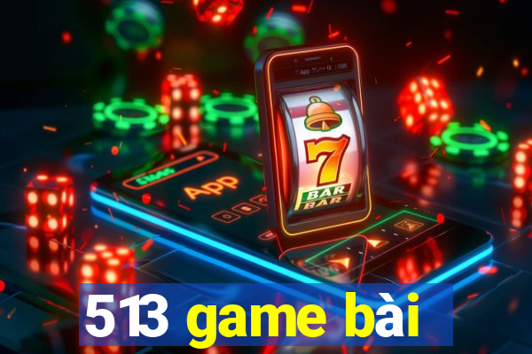 513 game bài